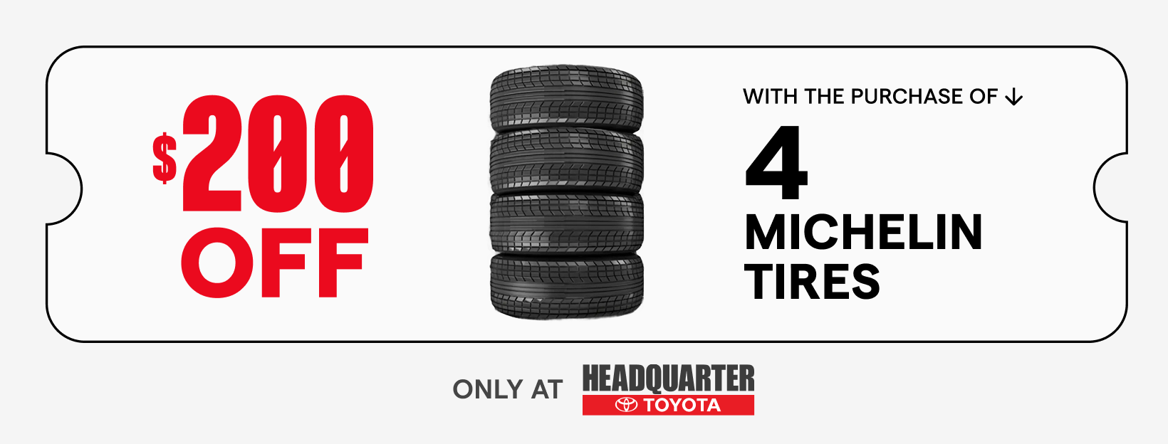 $ 200 OFF 4 Michelin Tires